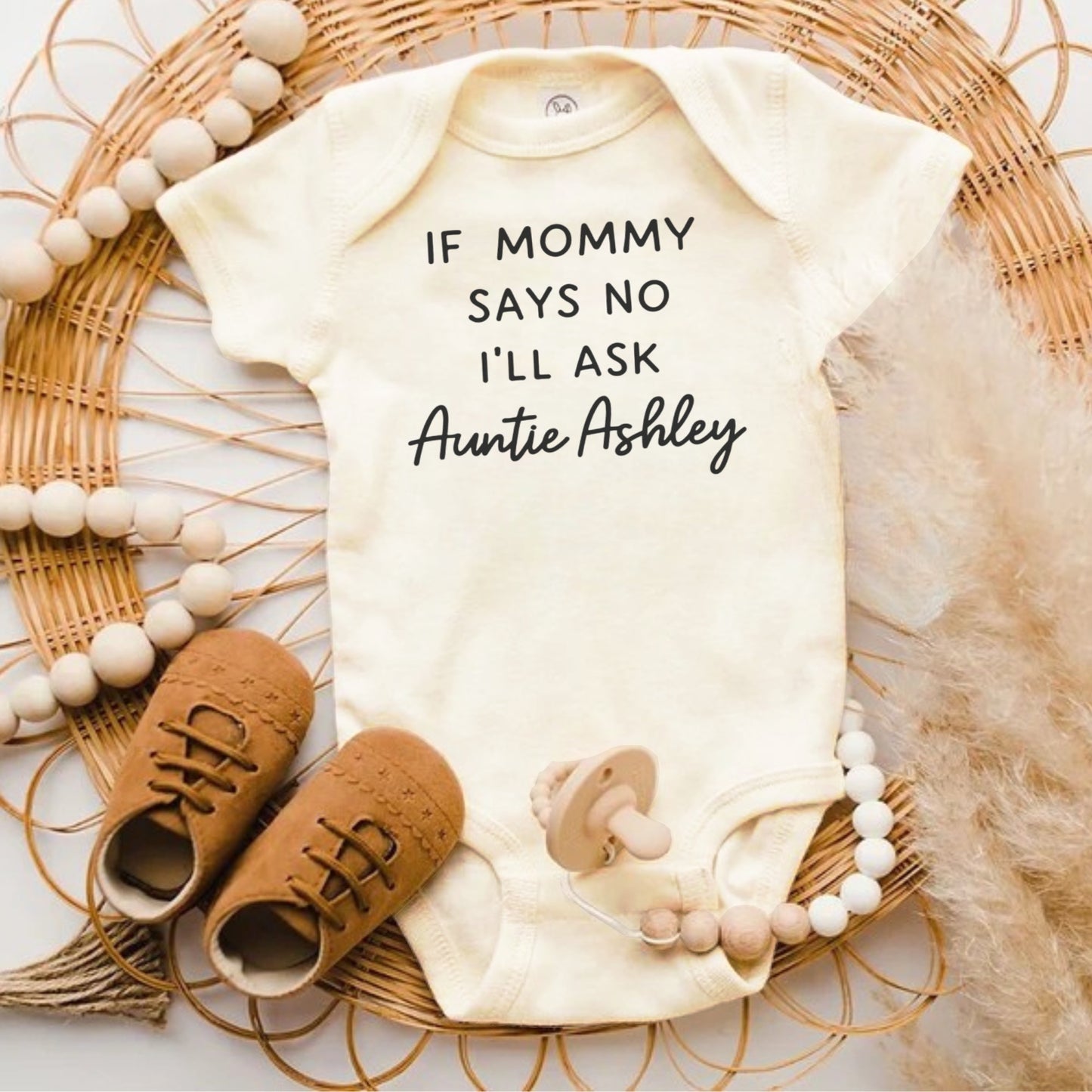 If Mommy Says No I'll Ask Auntie Ashley Baby Onesie product