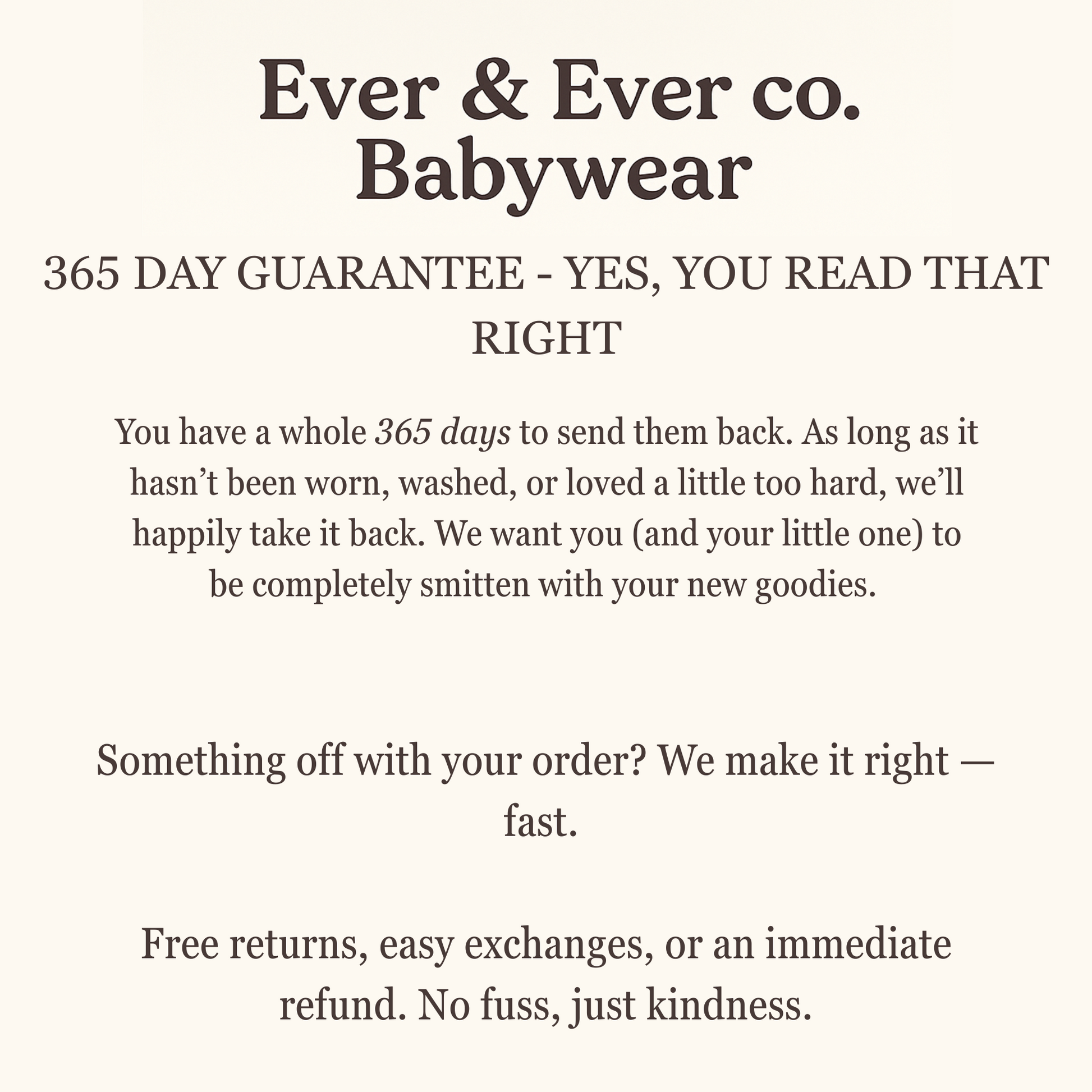 Ever and Ever co Babywear 365 day guarantee product