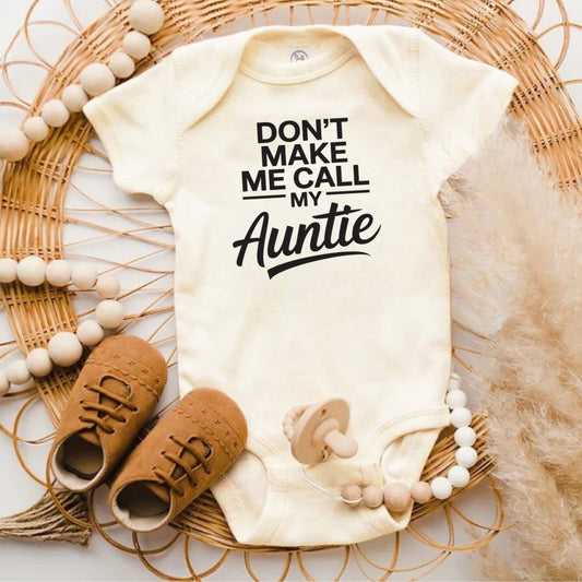 Don't Make Me Call My Auntie Baby One Piece product type