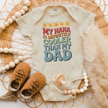 My Nana Is Definitely Cooler Than My Dad Baby Onesie Product
