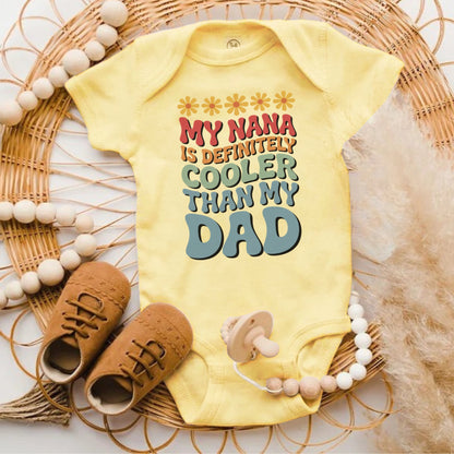 My Nana Is Cooler Than My Dad Baby Onesie product